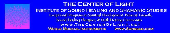 The Center of Light Institute of Sound Healing and Shamanic Studies