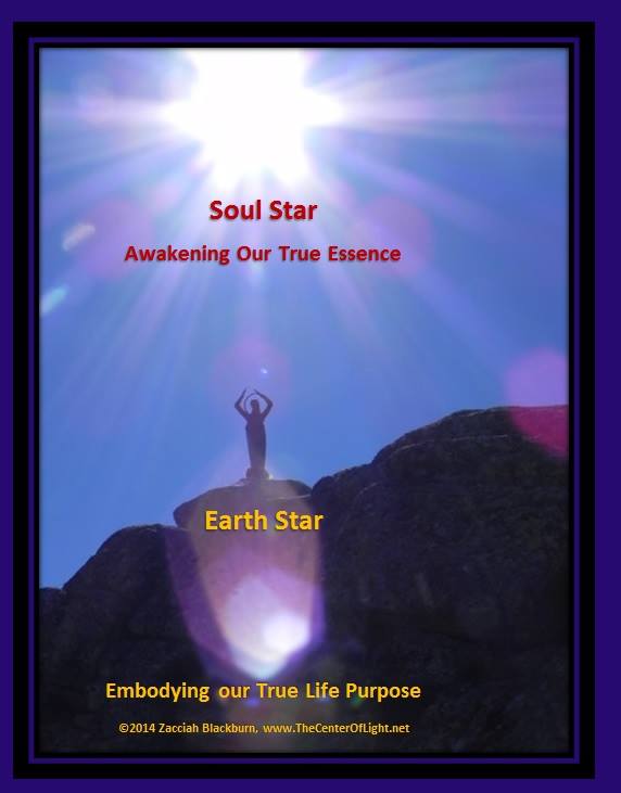 Soul Star, Earth Star, Embodying our true life purpose