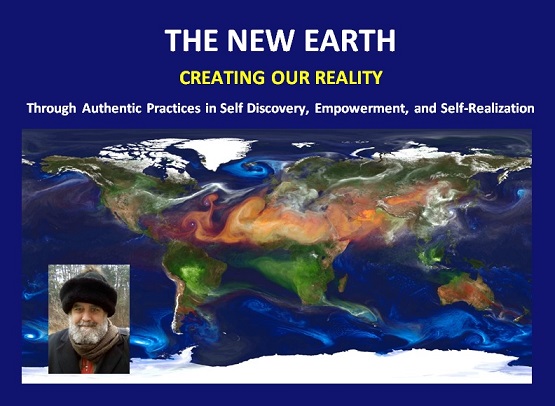 The New Earth, Programs for Spiritual Evolution, Awakening, and Self Realization